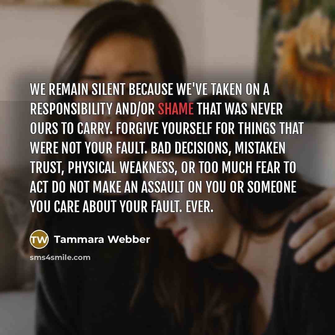 “We remain silent because we've taken on a responsibility and/or…” quote by Tammara Webber