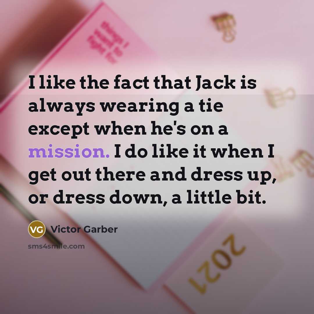 “I like the fact that Jack is always wearing a…” quote by Victor Garber