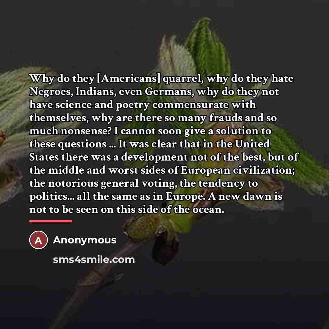“Why do they [Americans] quarrel, why do they hate Negroes,…” quote by Anonymous