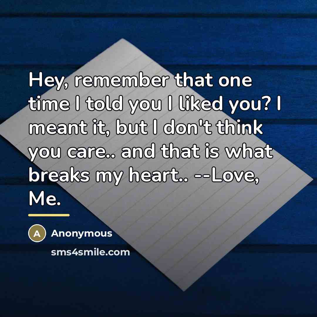 “Hey, remember that one time I told you I liked…” quote by Anonymous