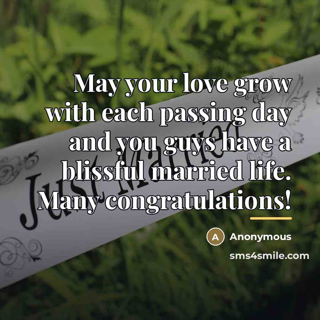 “May your love grow with each passing day and you…” quote by Anonymous