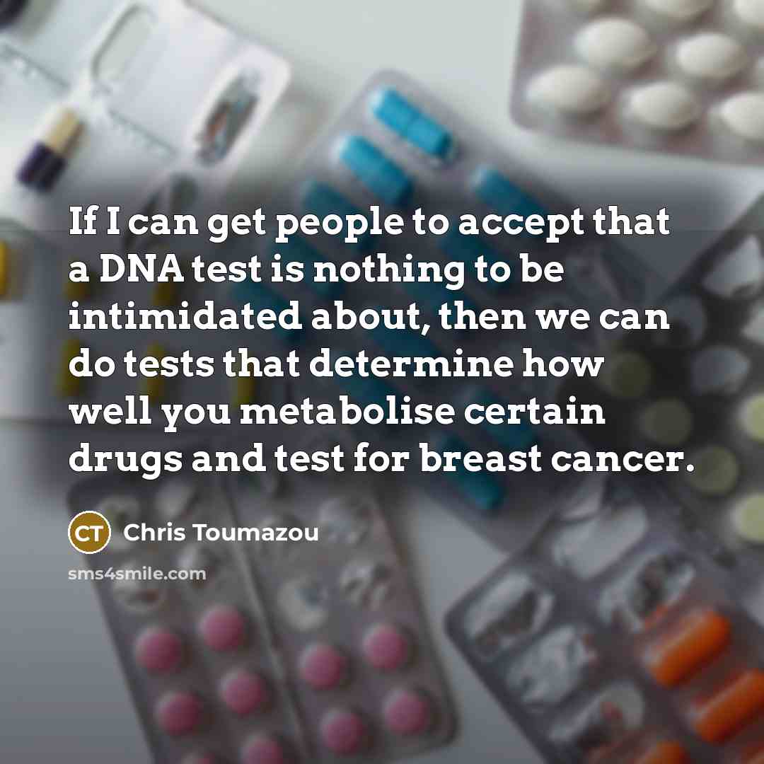 “If I can get people to accept that a DNA…” quote by Chris Toumazou