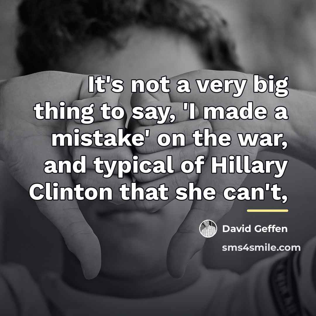 “It's not a very big thing to say, 'I made…” quote by David Geffen