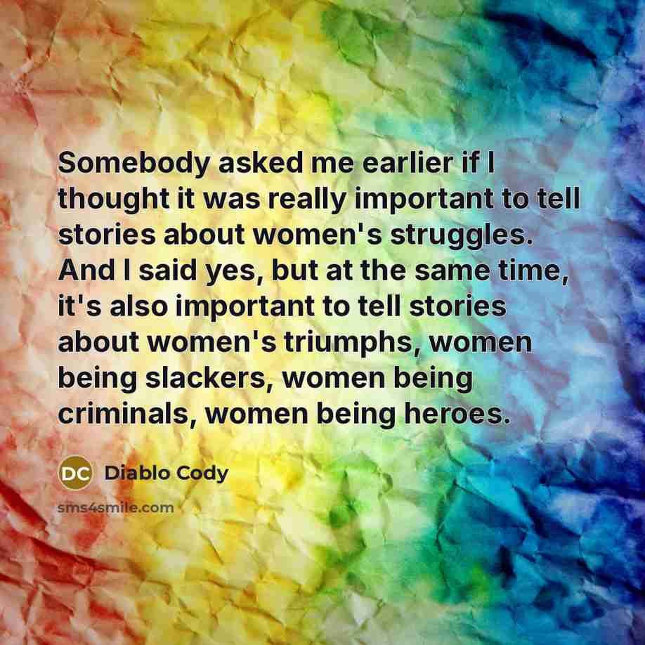 “Somebody asked me earlier if I thought it was really…” quote by Diablo Cody