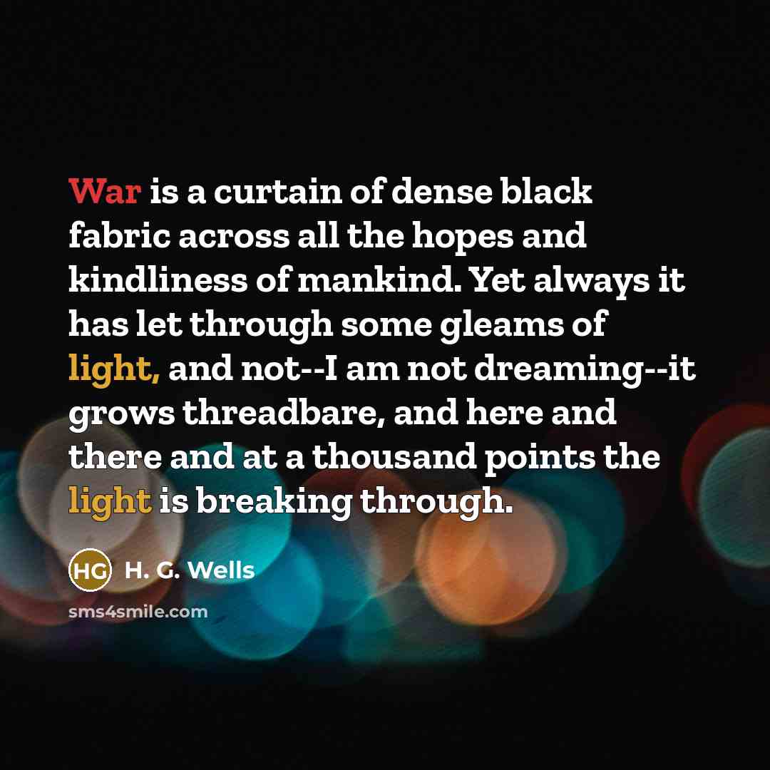 “War is a curtain of dense black fabric across all…” quote by H. G. Wells