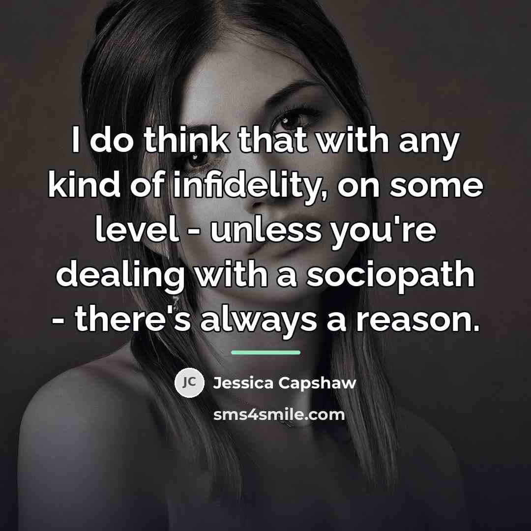 “I do think that with any kind of infidelity, on…” quote by Jessica Capshaw