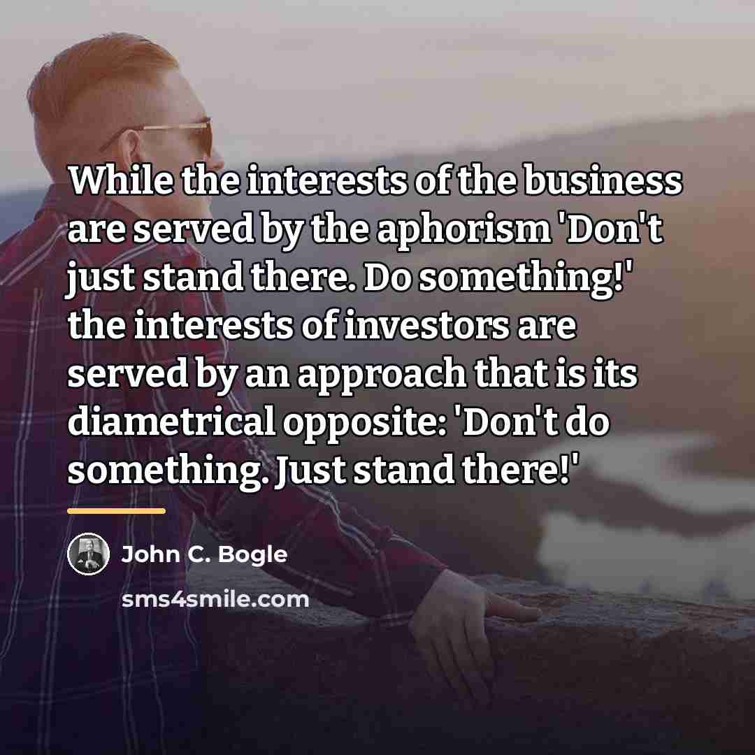 “While the interests of the business are served by the…” quote by John C. Bogle