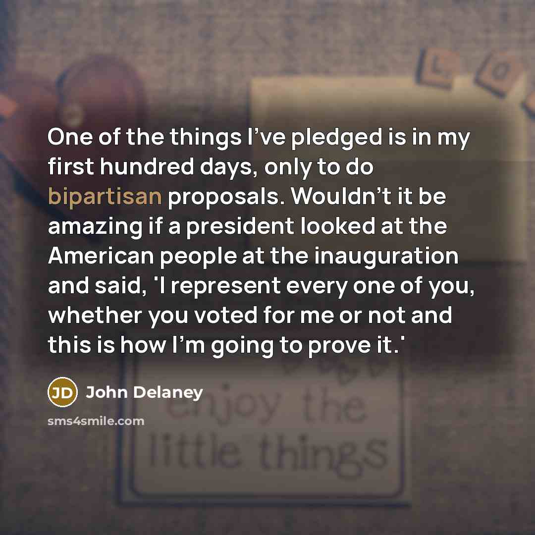 “One of the things I've pledged is in my first…” quote by John Delaney