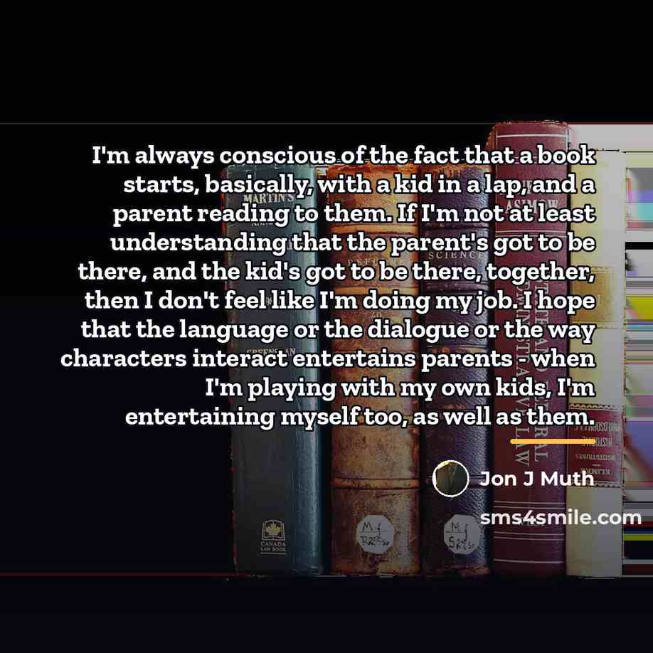 “I'm always conscious of the fact that a book starts,…” quote by Jon J Muth