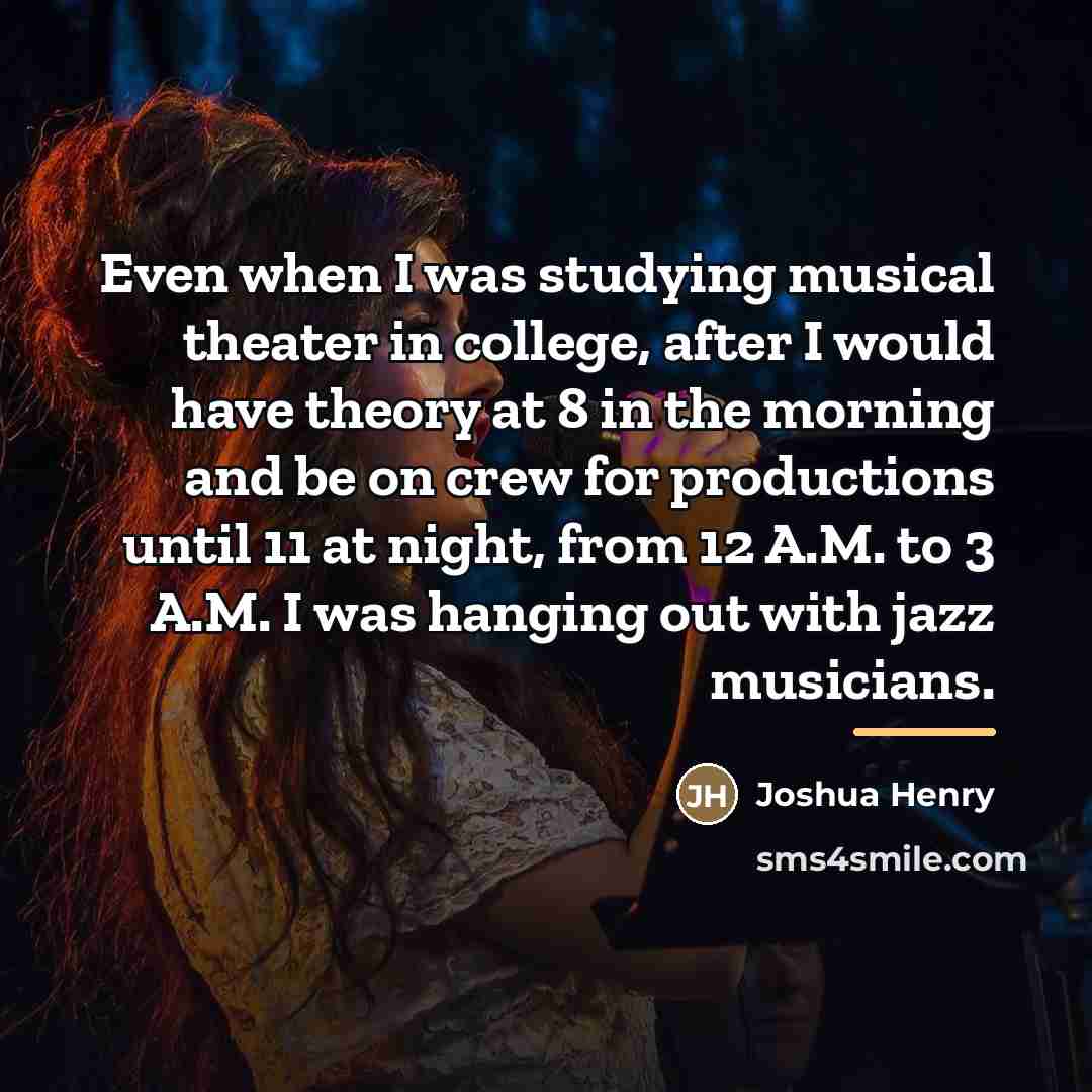 “Even when I was studying musical theater in college, after…” quote by Joshua Henry