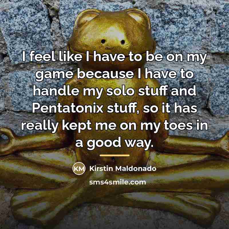 “I feel like I have to be on my game…” quote by Kirstin Maldonado