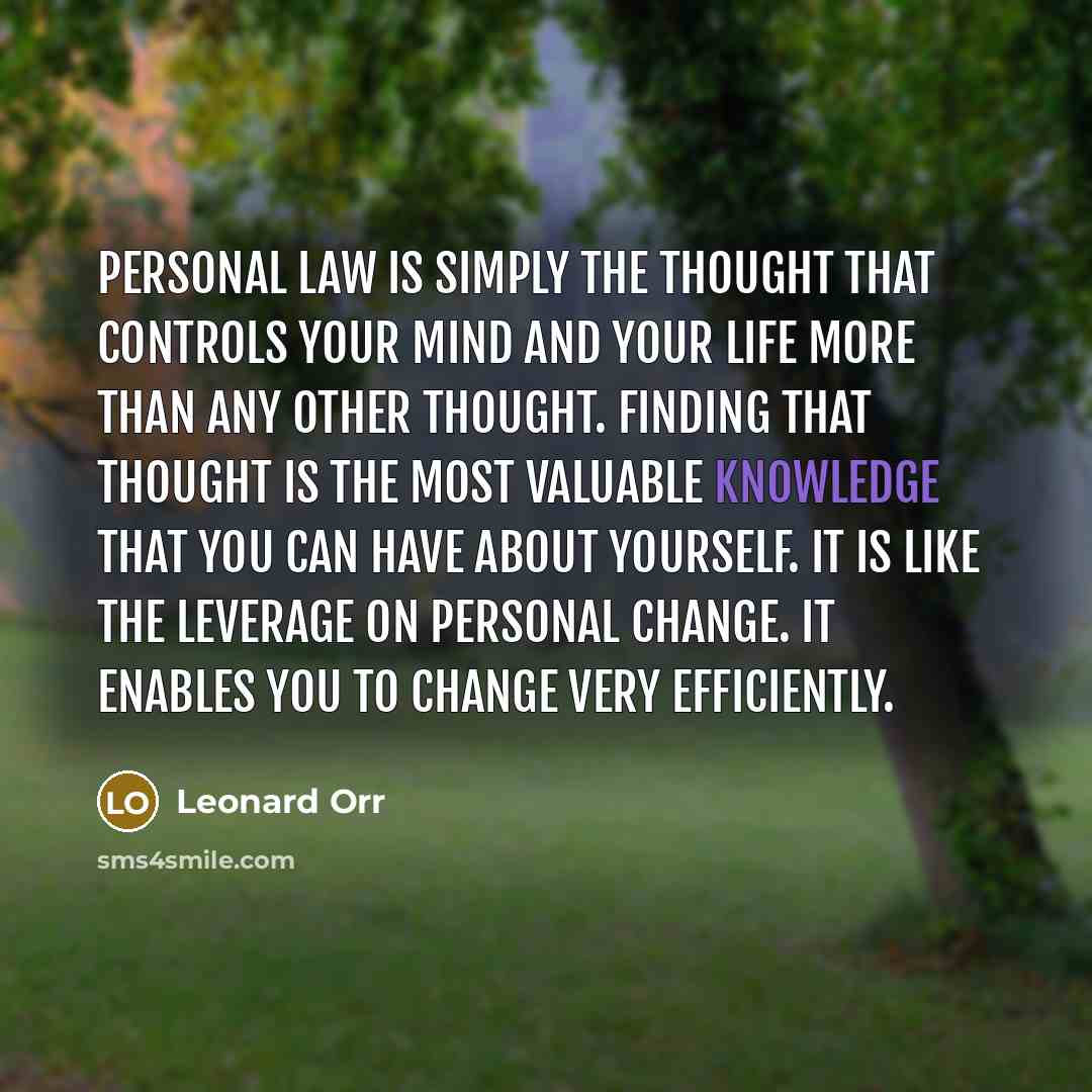 “Personal law is simply the thought that controls your mind…” quote by Leonard Orr