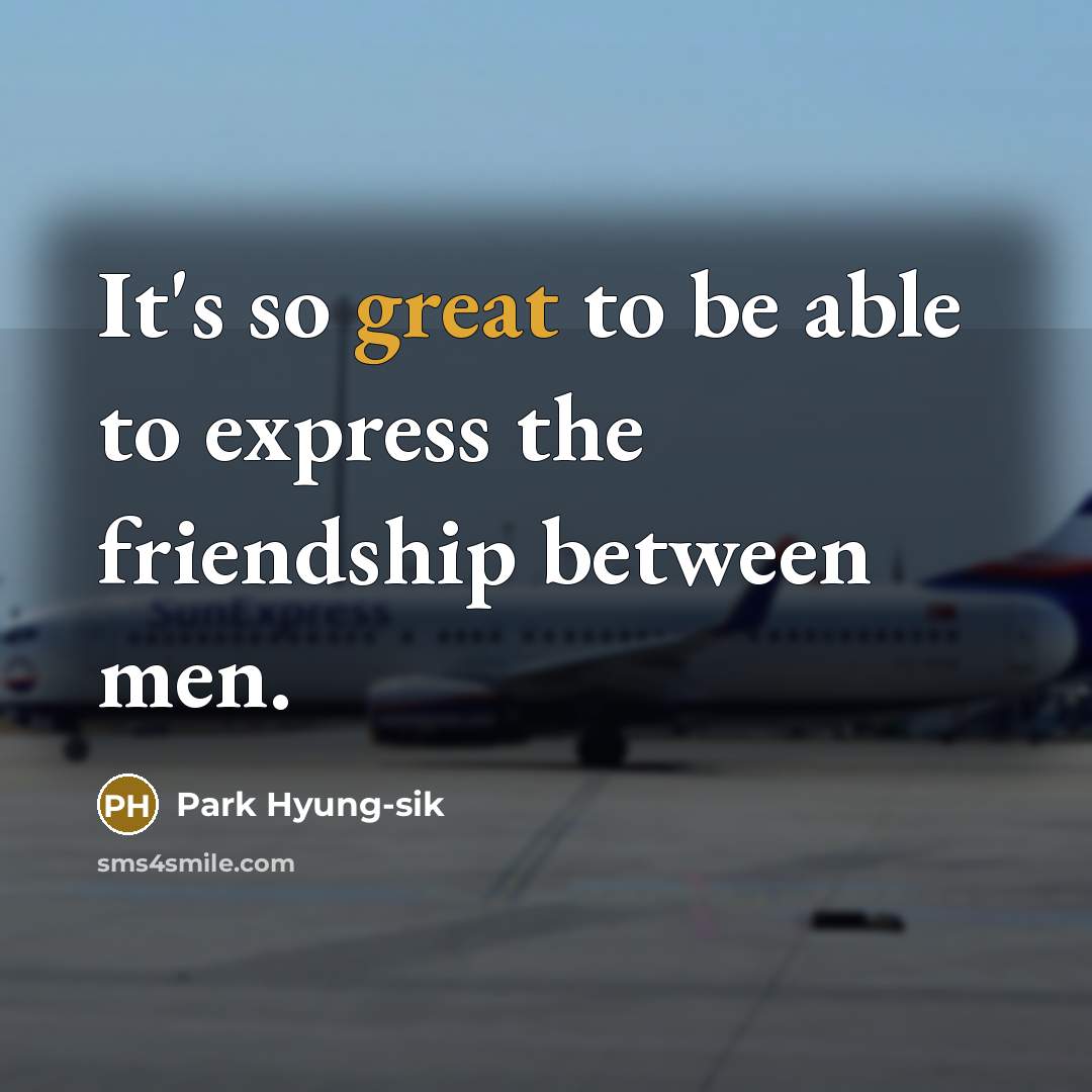 “It's so great to be able to express the friendship…” quote by Park Hyung-sik