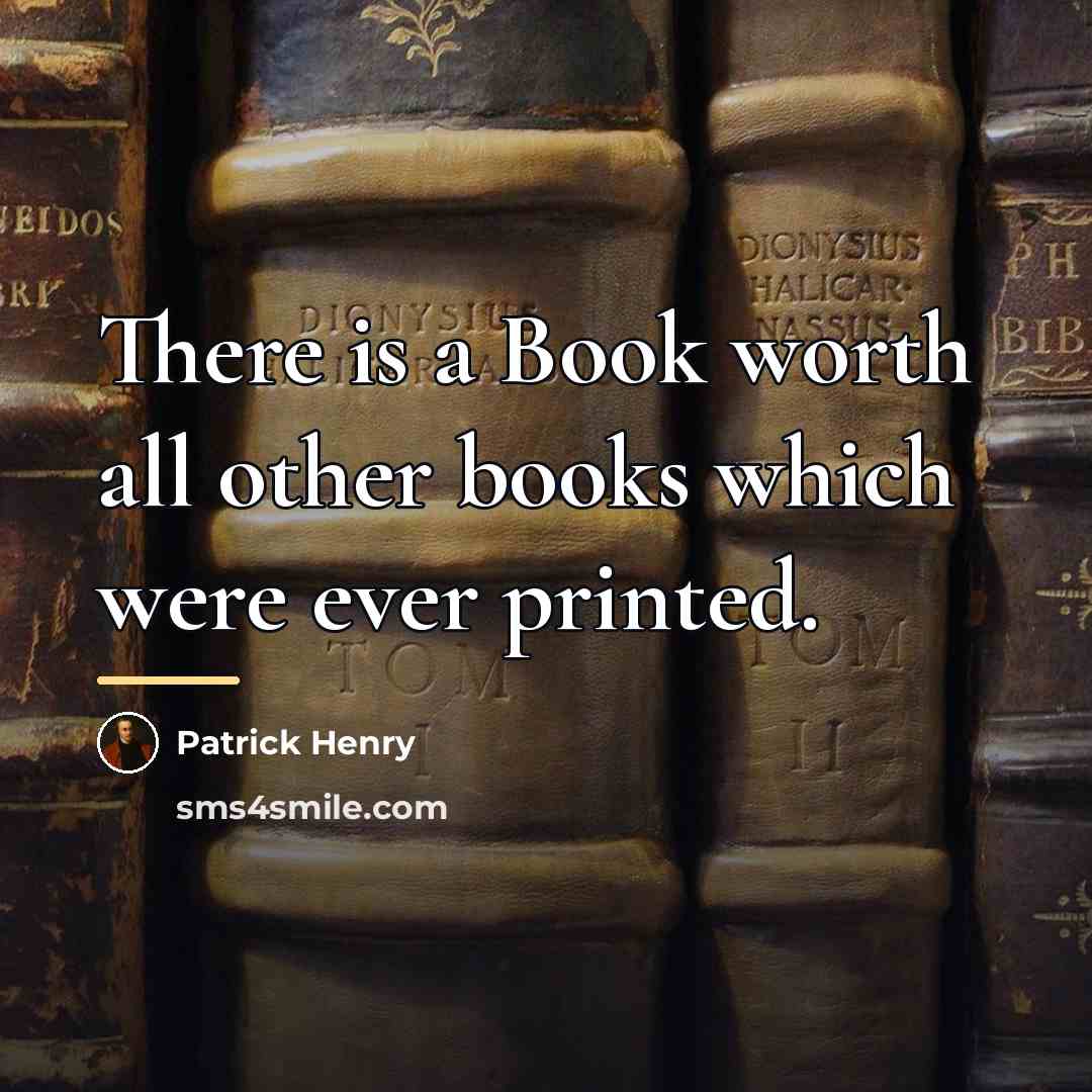 “There is a Book worth all other books which were…” quote by Patrick Henry
