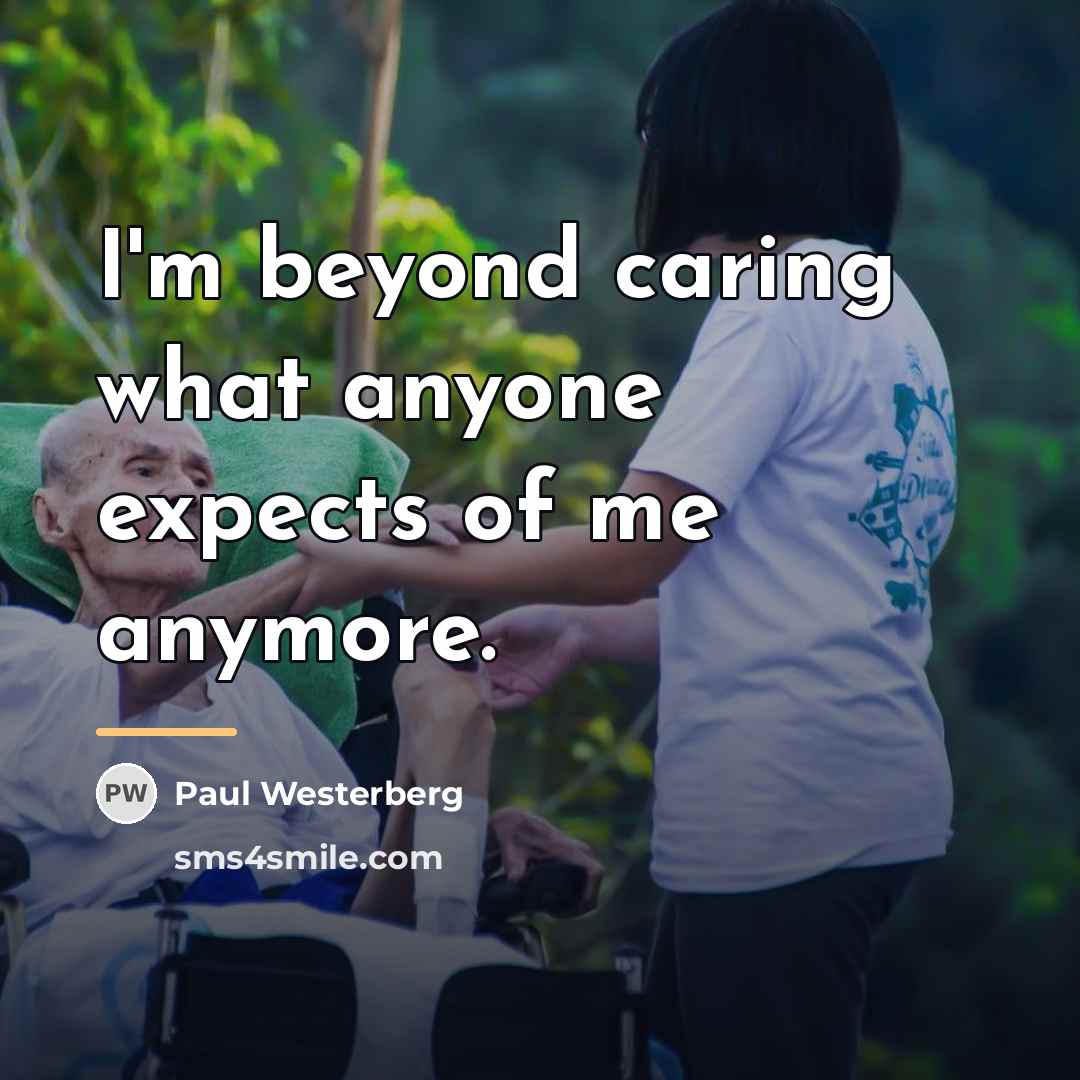 “I'm beyond caring what anyone expects of me anymore.…” quote by Paul Westerberg