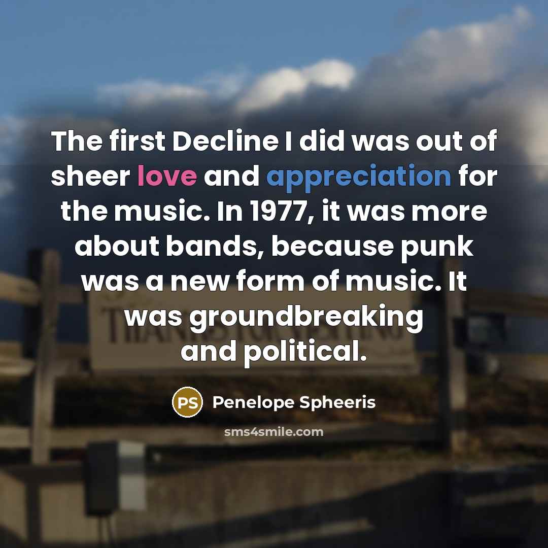 “The first Decline I did was out of sheer love…” quote by Penelope Spheeris