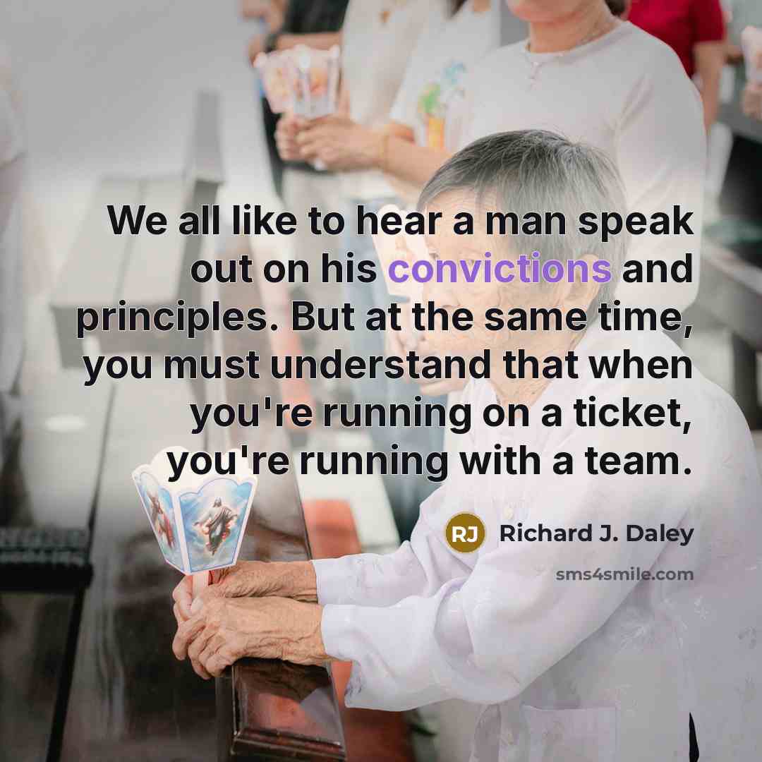 “We all like to hear a man speak out on…” quote by Richard J. Daley