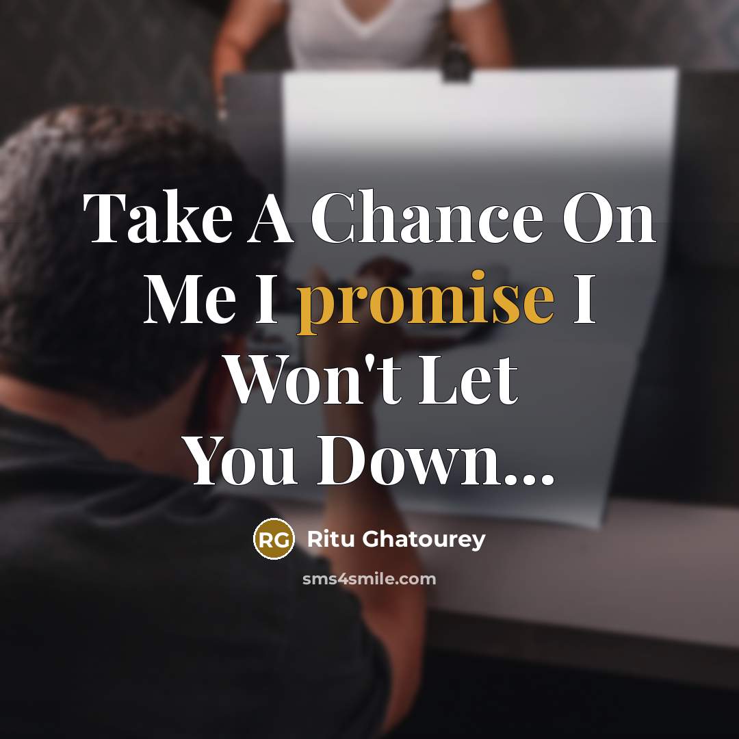 “Take A Chance On Me I promise I Won't Let…” quote by Ritu Ghatourey
