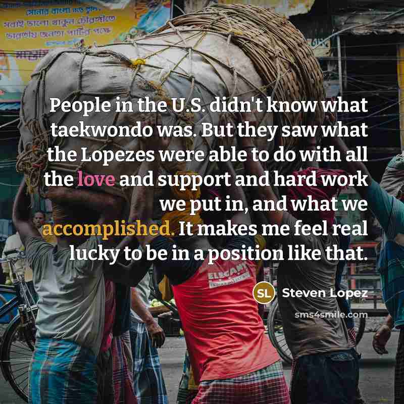 “People in the U.S. didn't know what taekwondo was. But…” quote by Steven Lopez