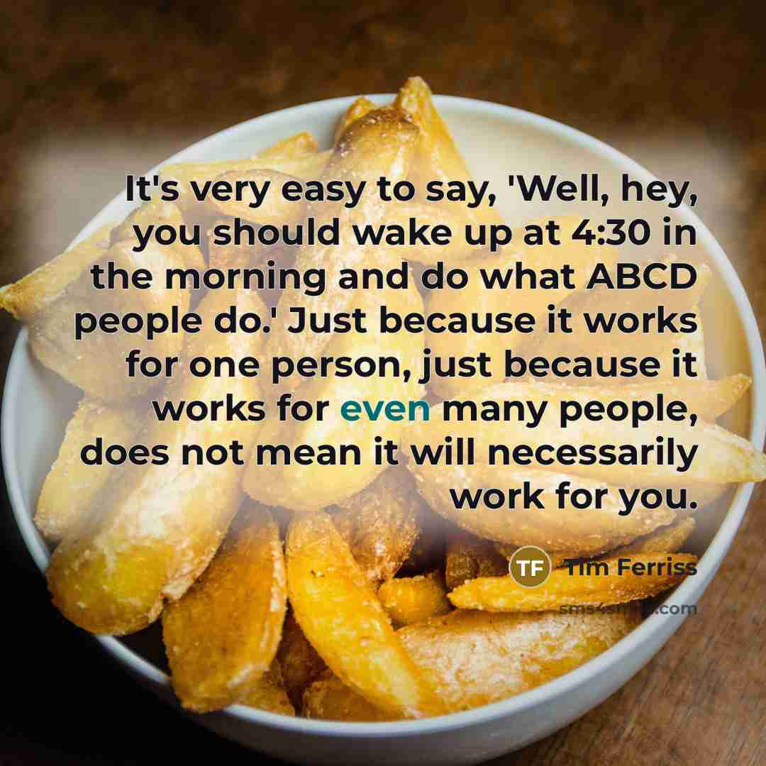 “It's very easy to say, 'Well, hey, you should wake…” quote by Tim Ferriss