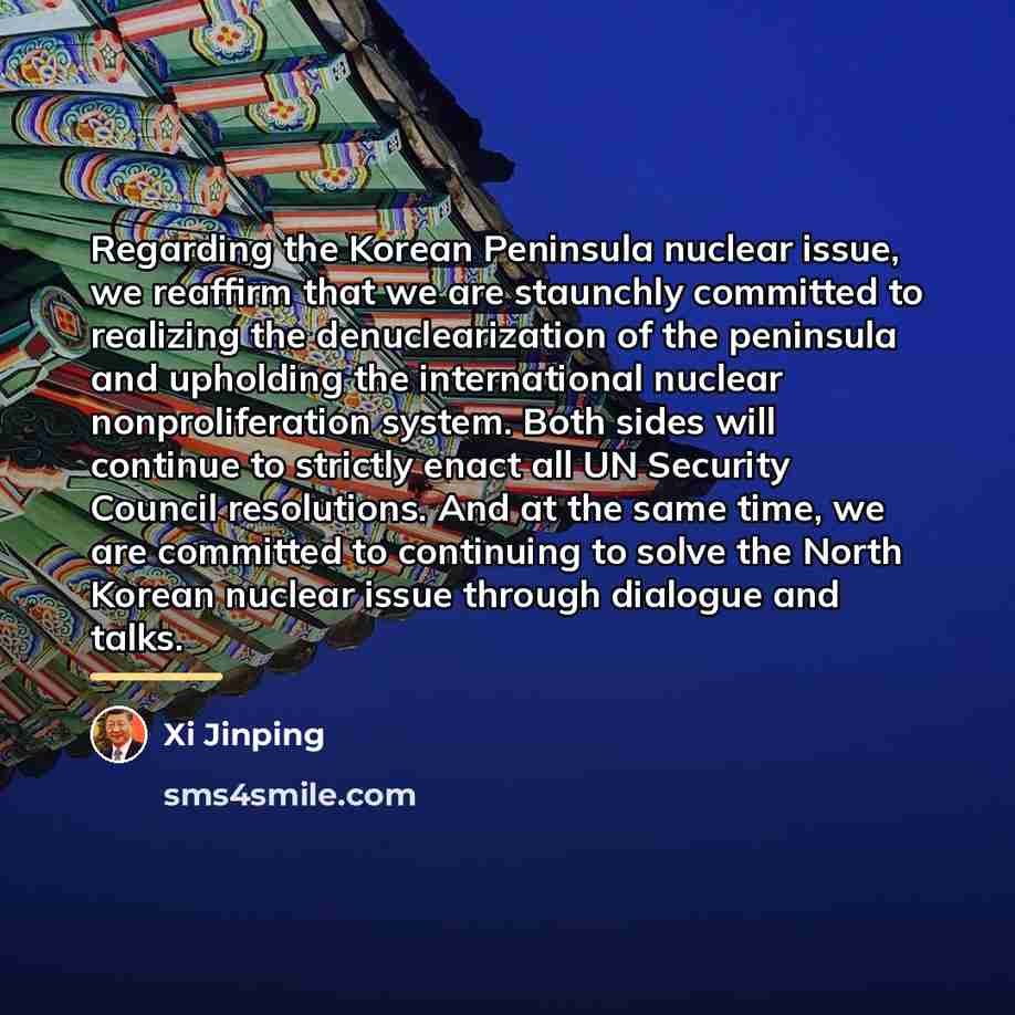 “Regarding the Korean Peninsula nuclear issue, we reaffirm that we…” quote by Xi Jinping