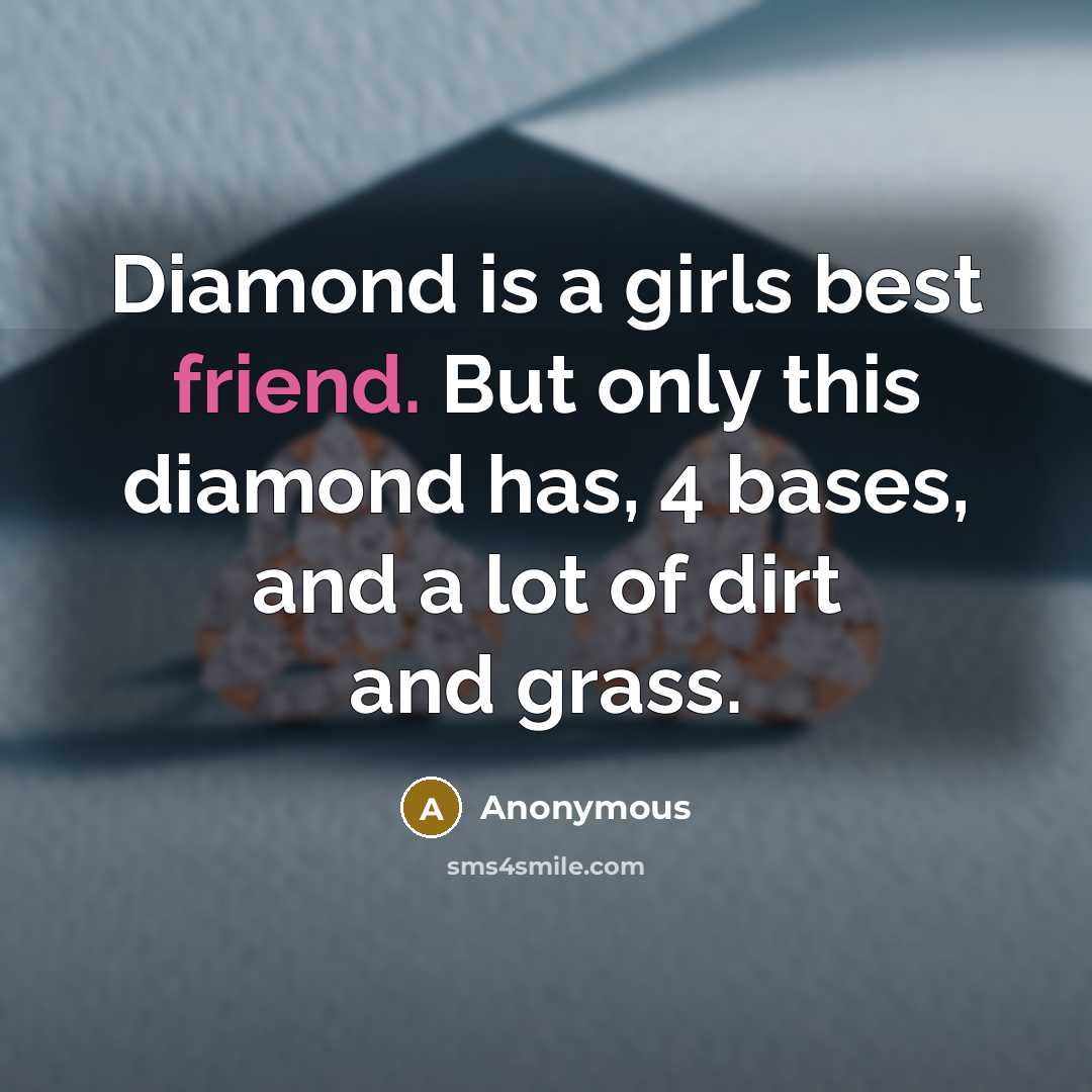“Diamond is a girls best friend. But only this diamond…” quote by Anonymous
