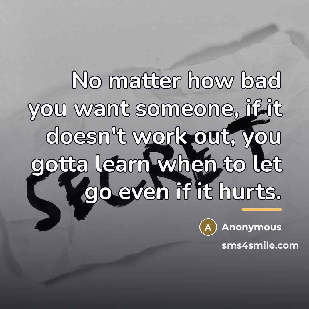 “No matter how bad you want someone, if it doesn't…” quote by Anonymous