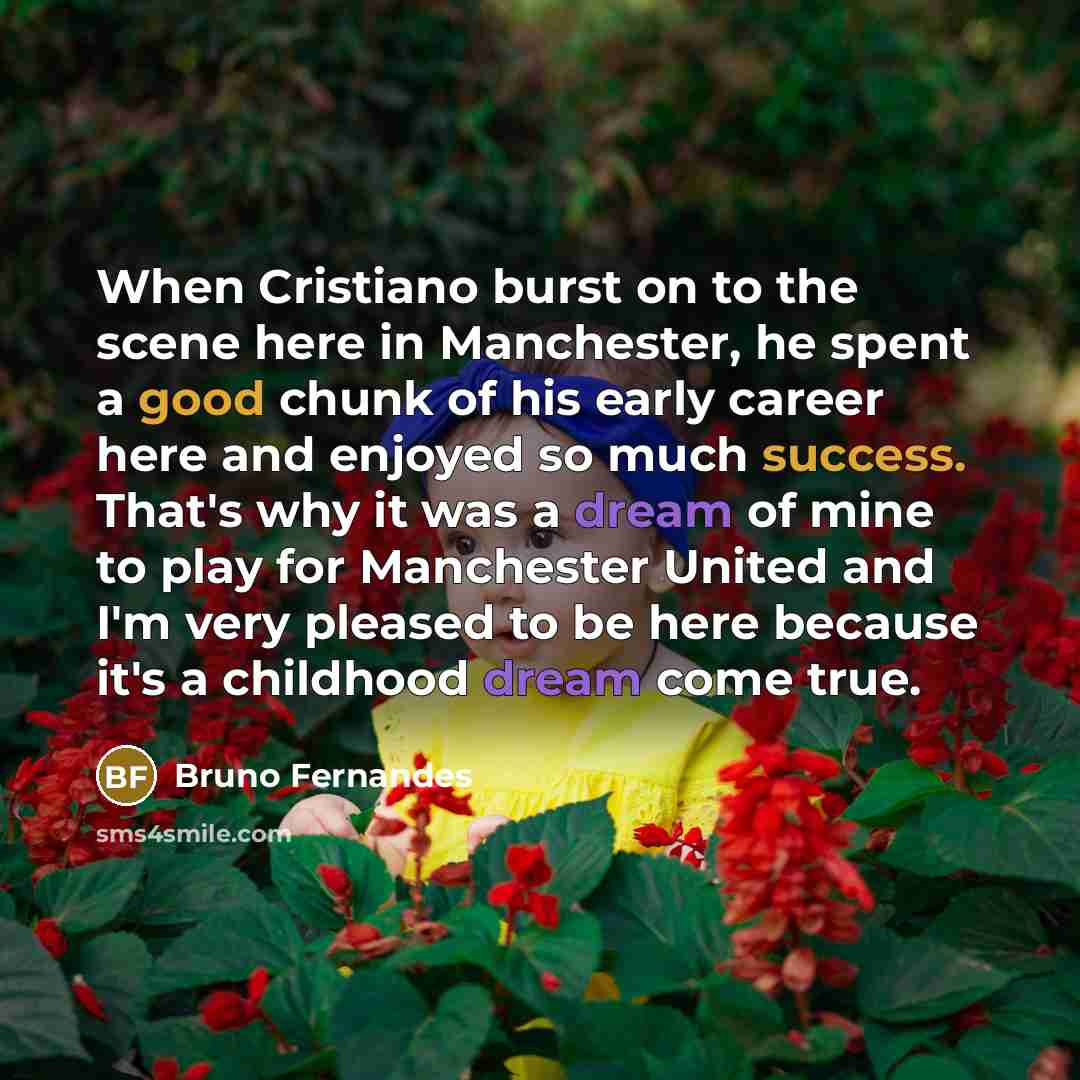 “When Cristiano burst on to the scene here in Manchester,…” quote by Bruno Fernandes