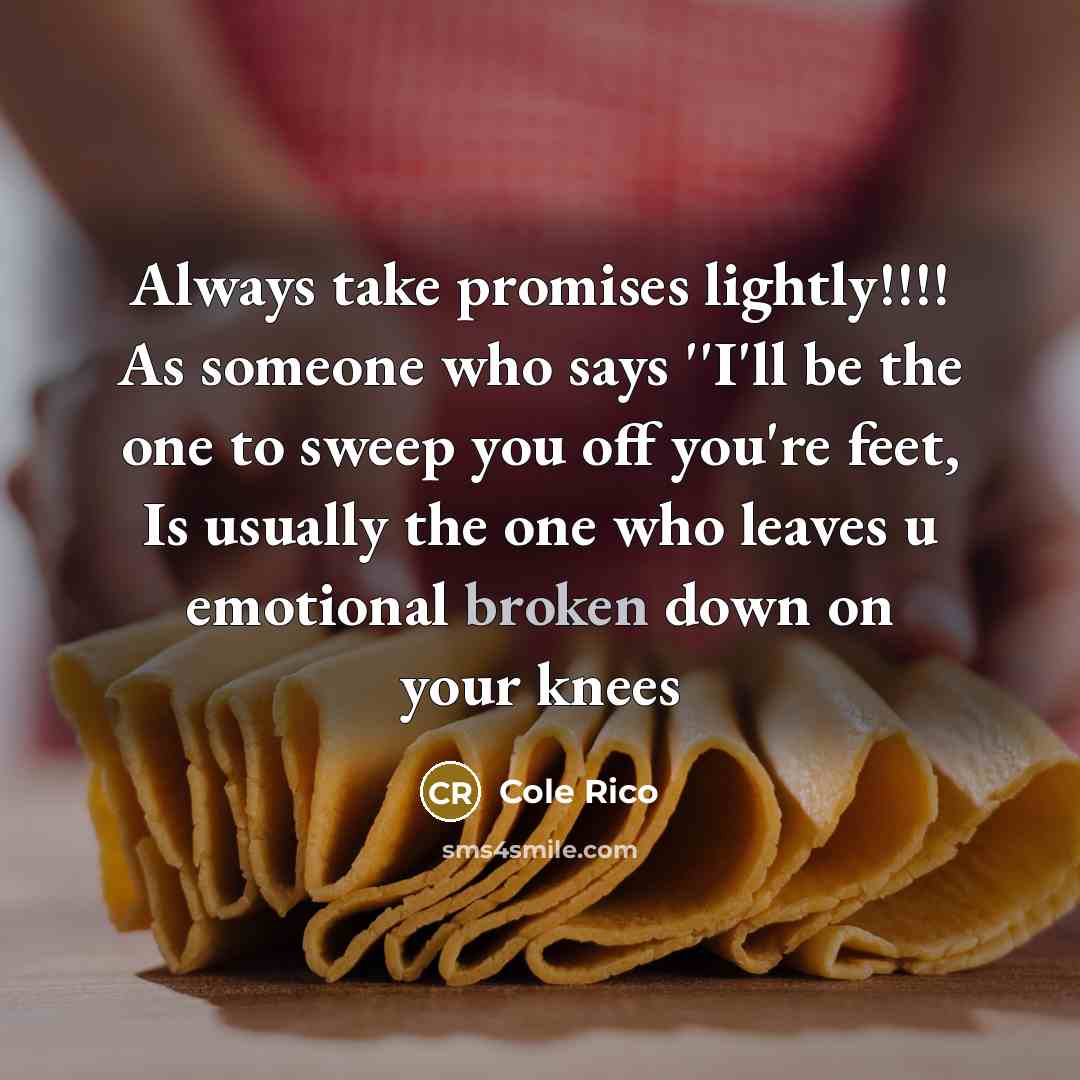 “Always take promises lightly!!!! As someone who says ''I'll be…” quote by Cole Rico