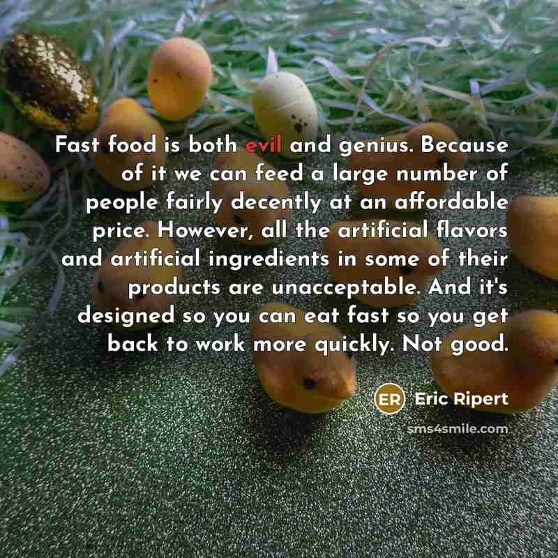 “Fast food is both evil and genius. Because of it…” quote by Eric Ripert