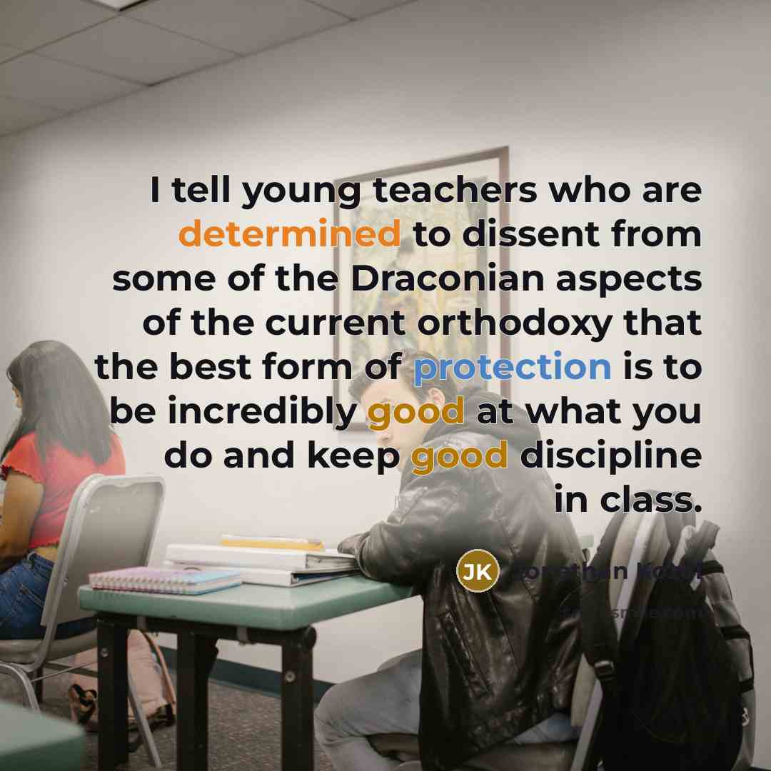 “I tell young teachers who are determined to dissent from…” quote by Jonathan Kozol