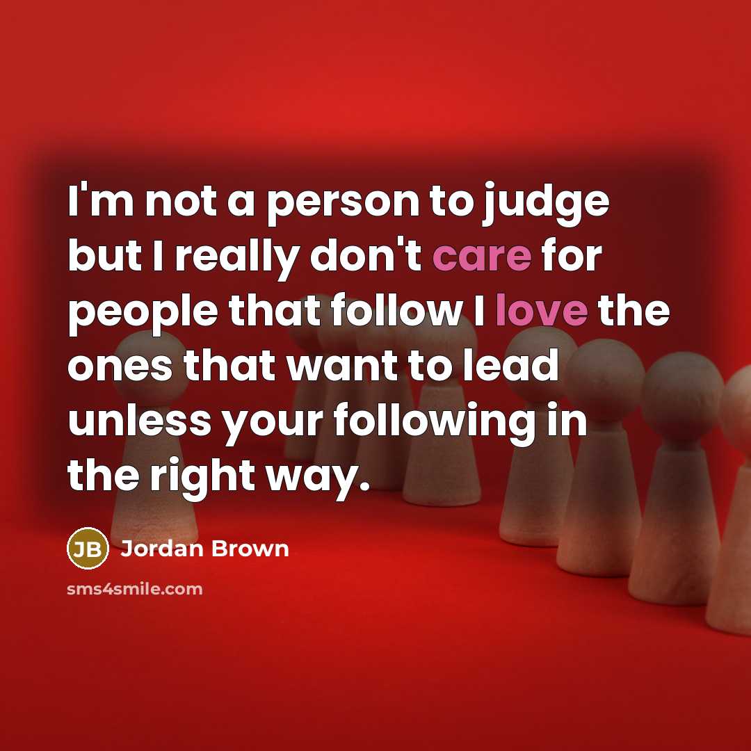 “I'm not a person to judge but I really don't…” quote by Jordan Brown