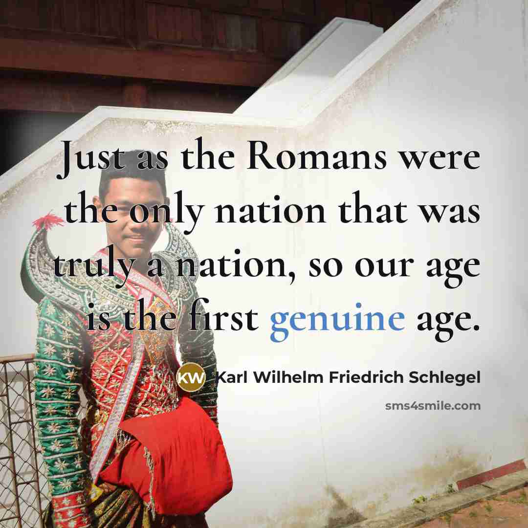 “Just as the Romans were the only nation that was…” quote by Karl Wilhelm Friedrich Schlegel