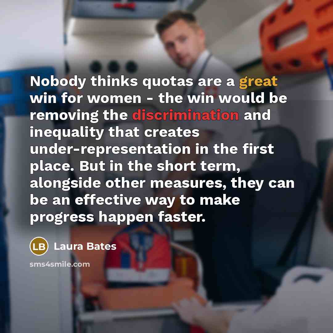 “Nobody thinks quotas are a great win for women -…” quote by Laura Bates