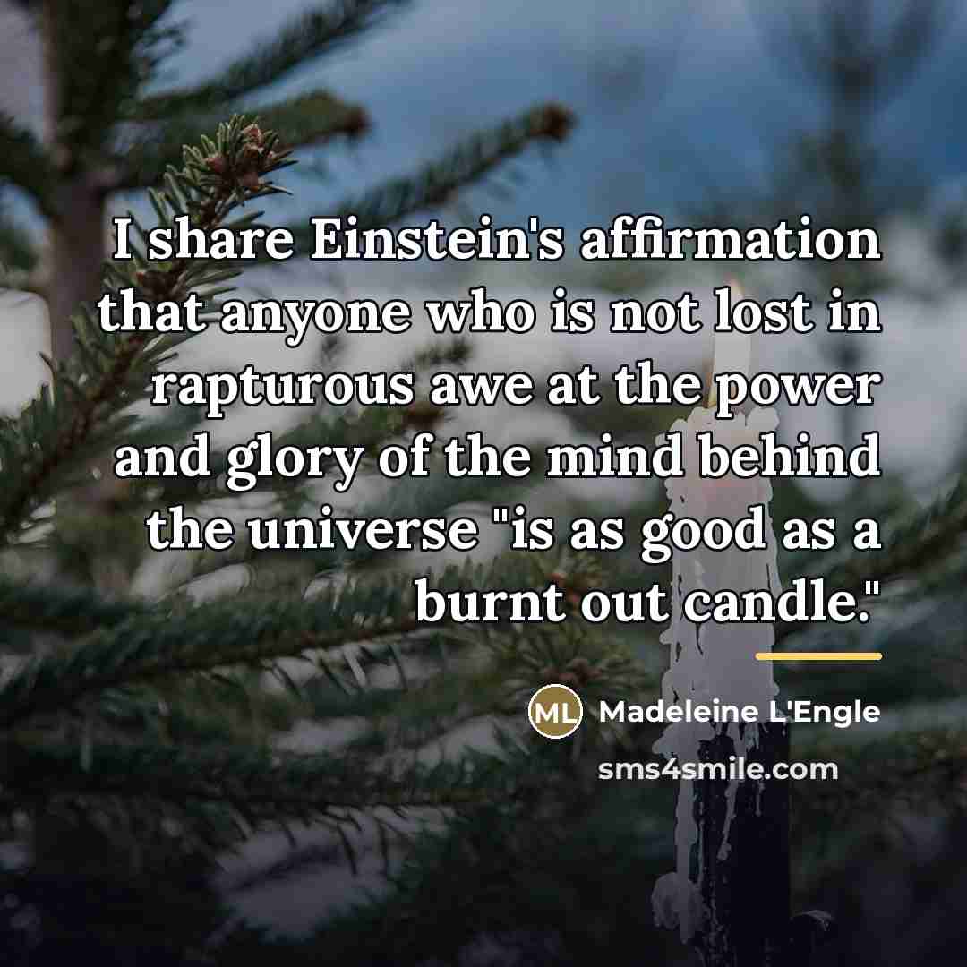 “I share Einstein's affirmation that anyone who is not lost…” quote by Madeleine L'Engle