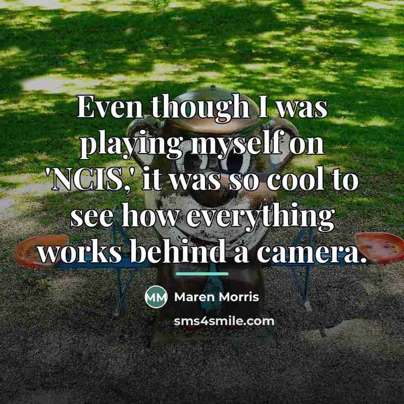 “Even though I was playing myself on 'NCIS,' it was…” quote by Maren Morris
