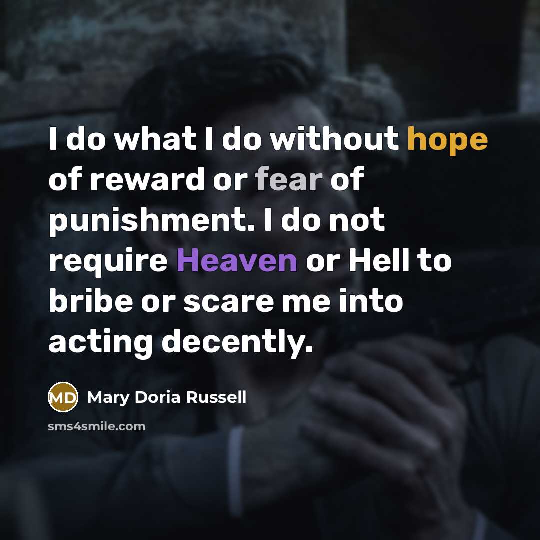 “I do what I do without hope of reward or…” quote by Mary Doria Russell