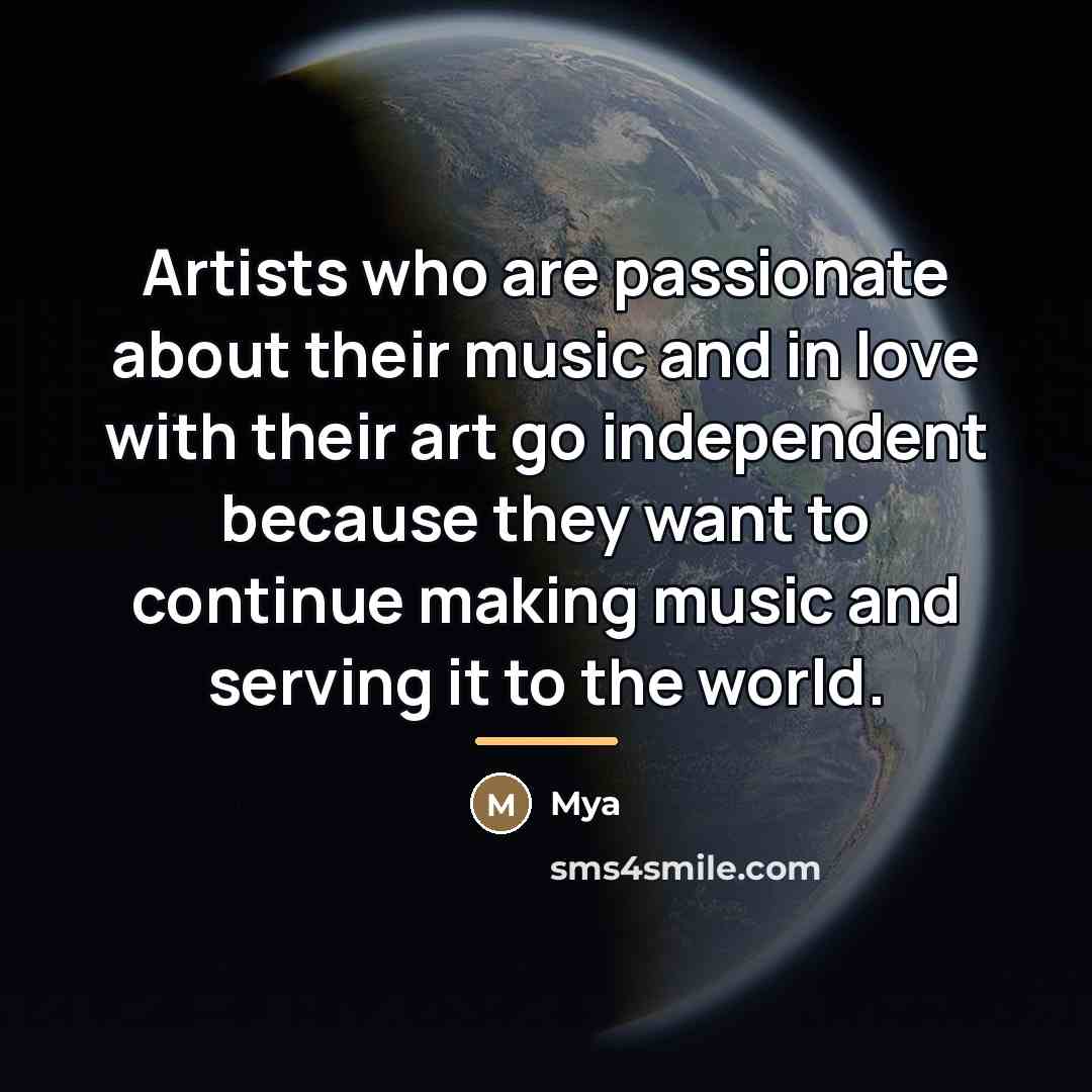“Artists who are passionate about their music and in love…” quote by Mya
