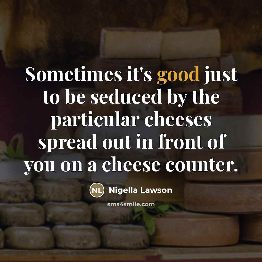 “Sometimes it's good just to be seduced by the particular…” quote by Nigella Lawson