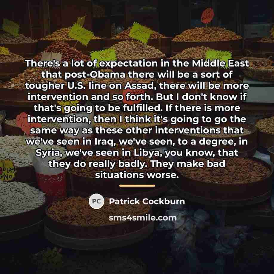 “There's a lot of expectation in the Middle East that…” quote by Patrick Cockburn
