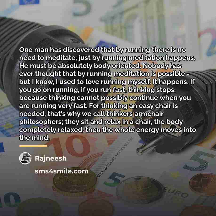 “One man has discovered that by running there is no…” quote by Rajneesh