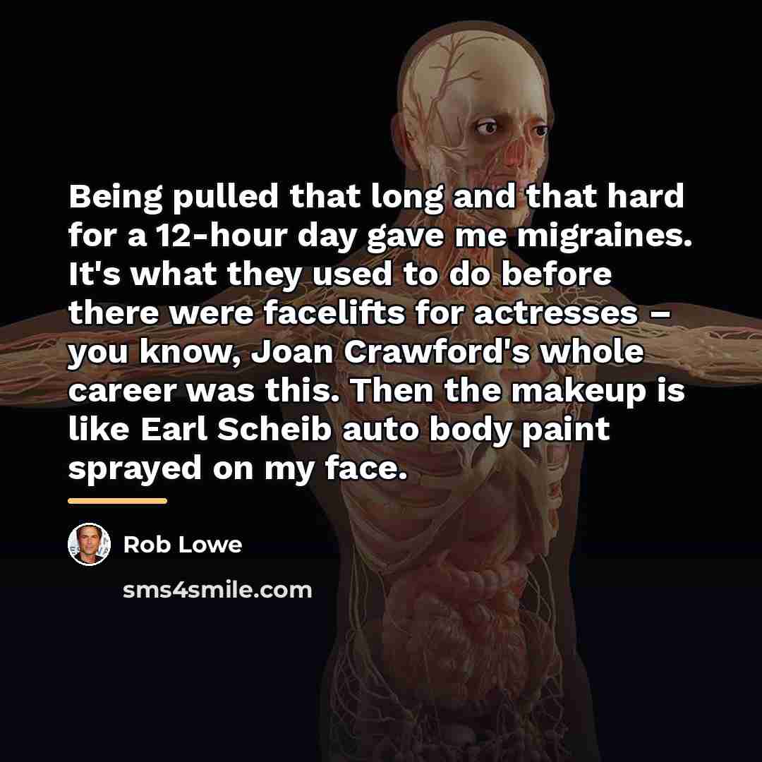 “Being pulled that long and that hard for a 12-hour…” quote by Rob Lowe
