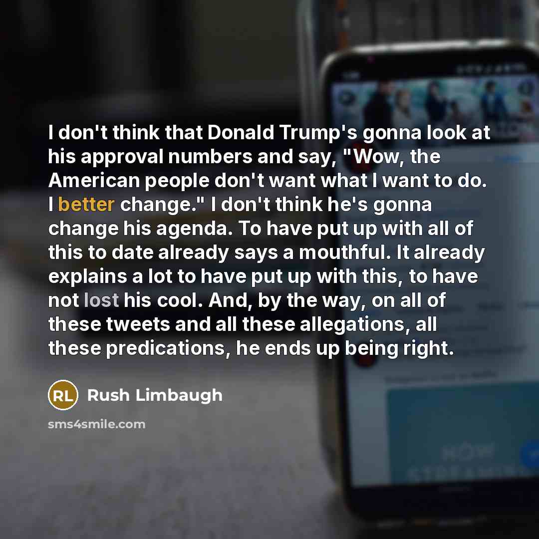 “I don't think that Donald Trump's gonna look at his…” quote by Rush Limbaugh