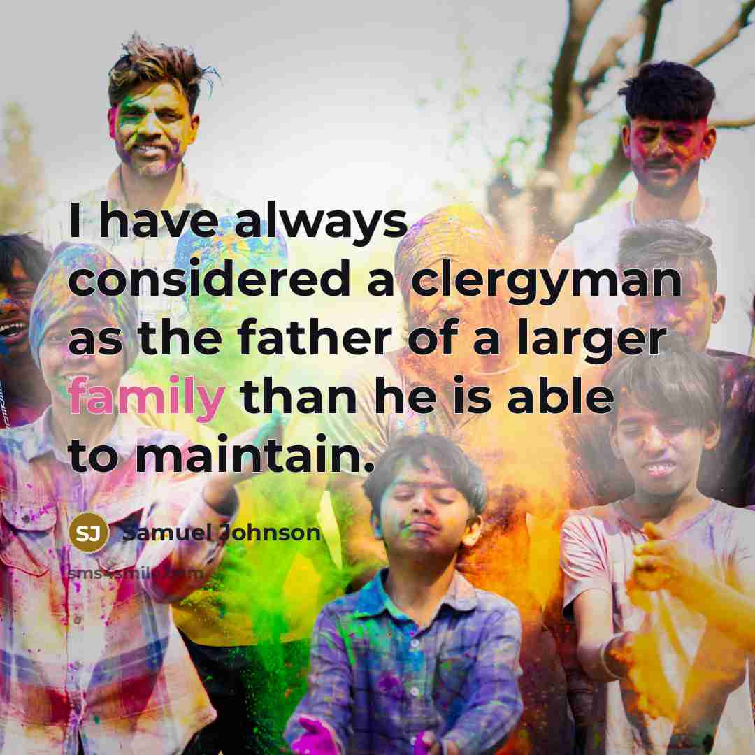“I have always considered a clergyman as the father of…” quote by Samuel Johnson