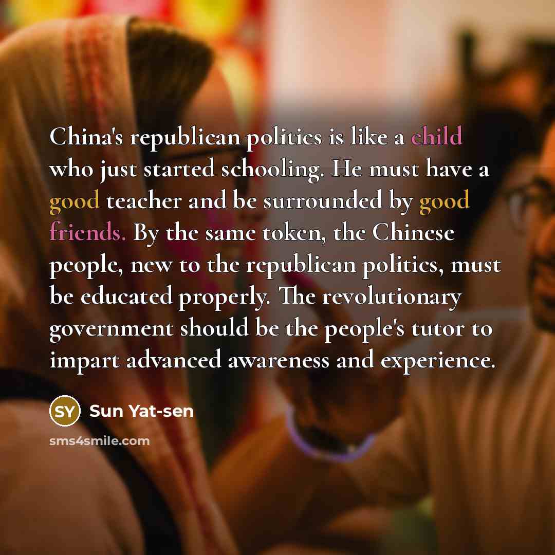 “China's republican politics is like a child who just started…” quote by Sun Yat-sen
