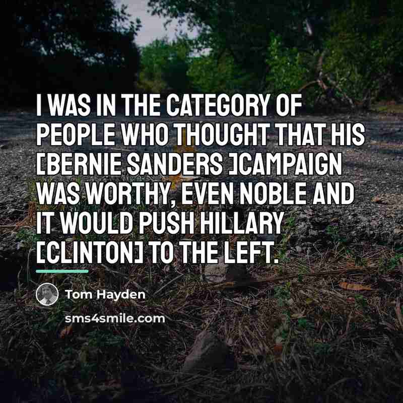 “I was in the category of people who thought that…” quote by Tom Hayden