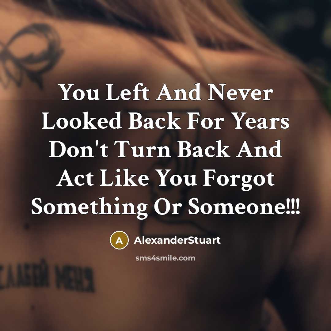 “You Left And Never Looked Back For Years Don't Turn…” quote by AlexanderStuart