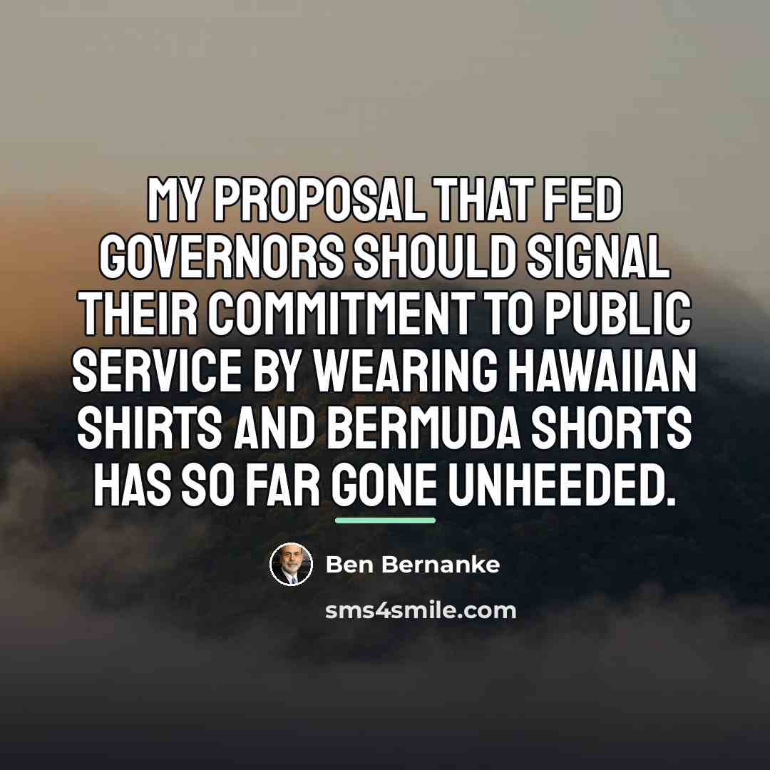 “My proposal that Fed governors should signal their commitment to…” quote by Ben Bernanke