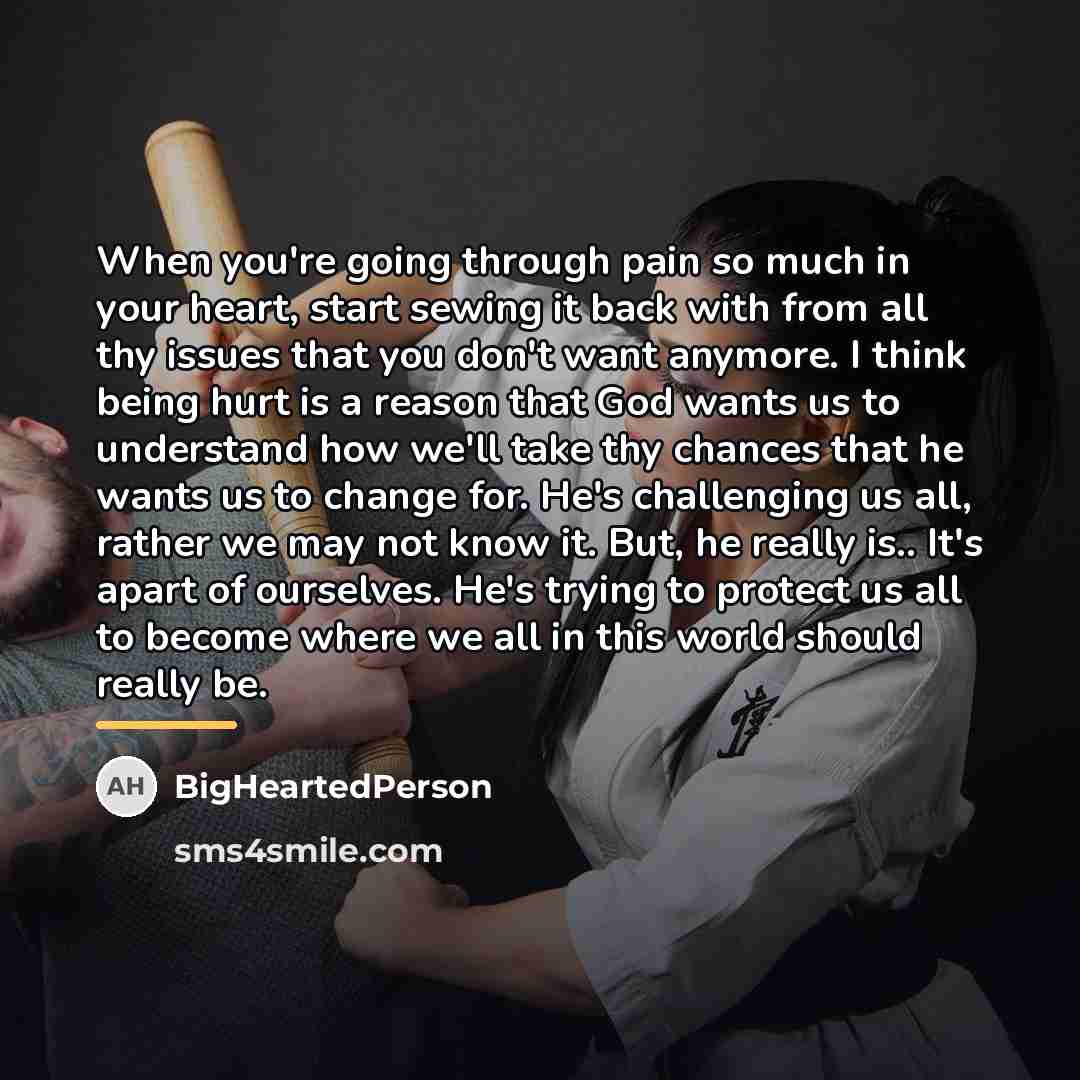“When you're going through pain so much in your heart,…” quote by BigHeartedPerson