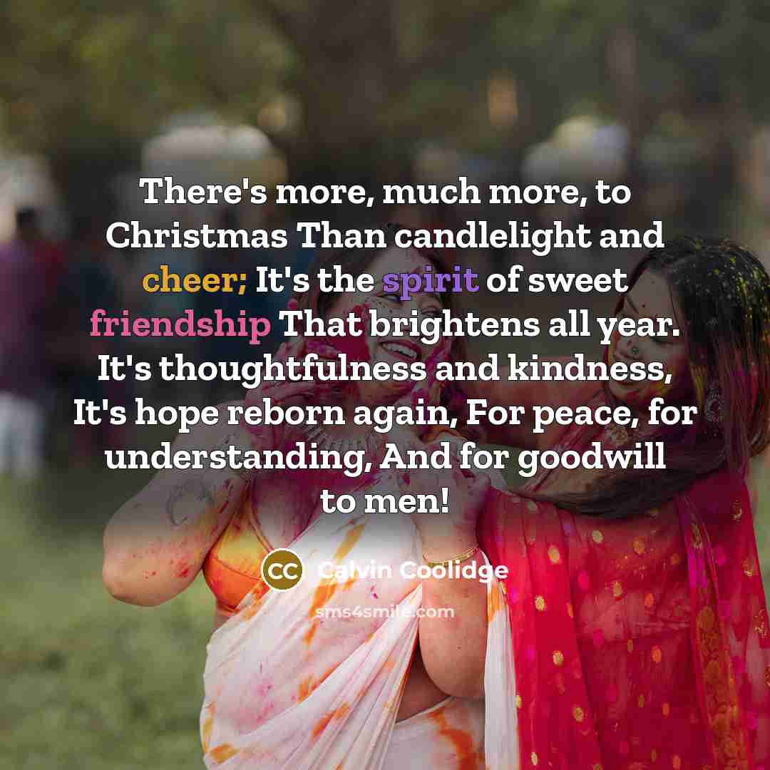 “There's more, much more, to Christmas Than candlelight and cheer;…” quote by Calvin Coolidge